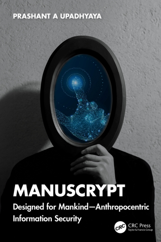 ManusCrypt; Designed for Mankind—Anthropocentric Information Security