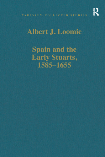 Spain and the Early Stuarts, 1585–1655