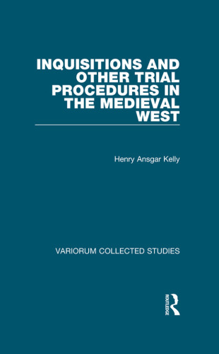 Inquisitions and Other Trial;Procedures in the Medieval West