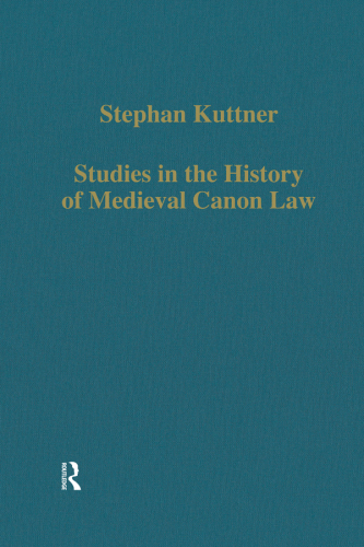 Studies in the History of Medieval Canon Law
