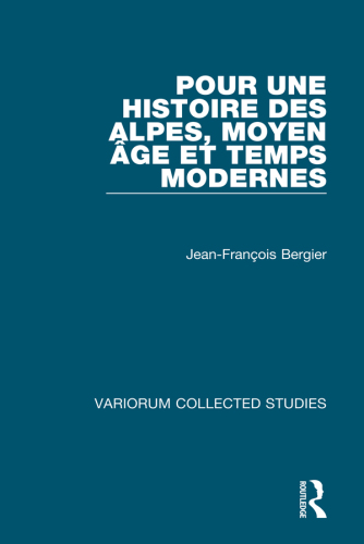 Pour une histoire des Alpes, Moyen Âge et Temps modernes