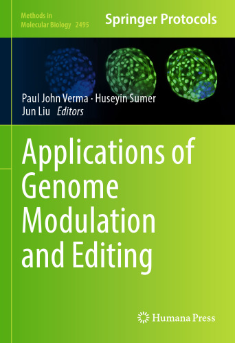 Applications of Genome Modulation and Editing (Methods in Molecular Biology, 2495)