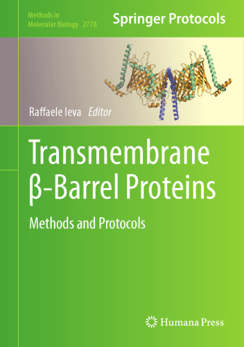 Transmembrane β-Barrel Proteins: Methods and Protocols