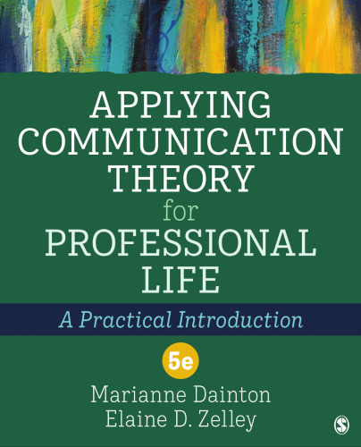 Applying communication theory for professional life: A practical introduction