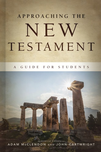 Approaching the New Testament A Guide for Students