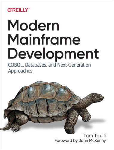 Modern Mainframe Development: Cobol, Databases and Next-Generation Approaches