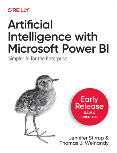 Artificial Intelligence with Microsoft Power BI: Simpler AI for the Enterprise
