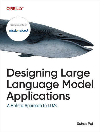 Designing Large Language Model Applications (for Raymond Rhine)