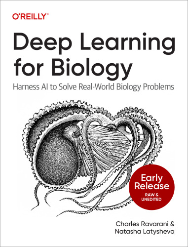 Deep Learning for Biology (Early Release)