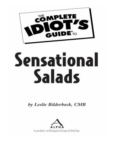 The Complete Idiot's Guide to Sensational Salads