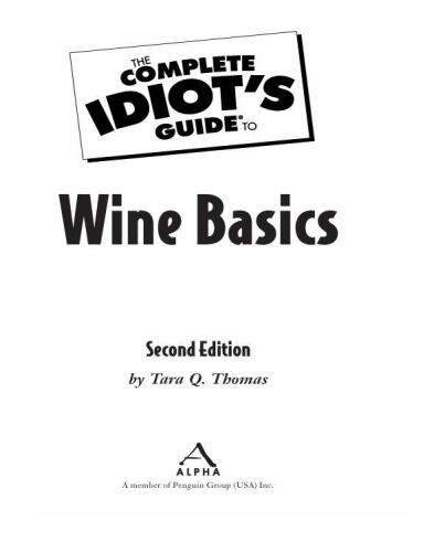 The Complete Idiot's Guide to Wine Basics