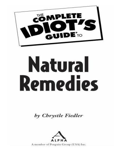 The Complete Idiot's Guide to Natural Remedies