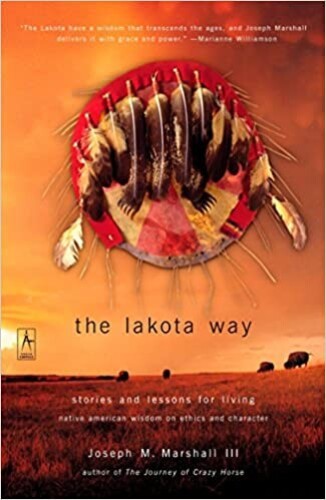 The Lakota Way: Stories and Lessons for Living