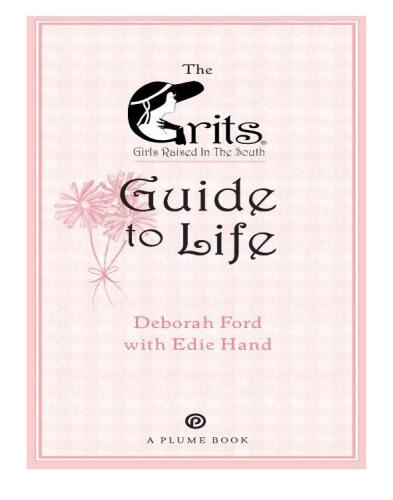 Grits (Girls Raised in the South) Guide to Life