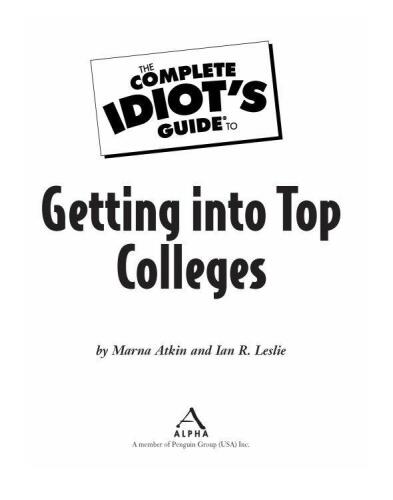 The Complete Idiot's Guide to Getting into Top Colleges