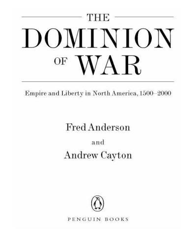 The Dominion of War: Empire and Liberty in North America, 1500-2000