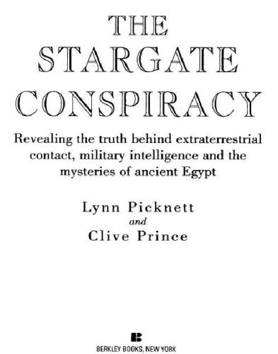 The Stargate conspiracy: revealing the truth behind extraterrestrial contact, military intelligence, and the mysteries of ancient Egypt