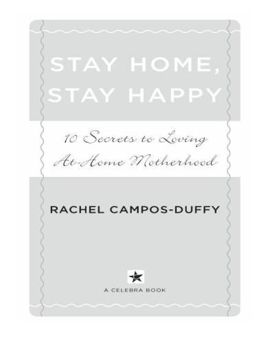 Stay Home, Stay Happy: 10 Secrets to Loving At-Home Motherhood