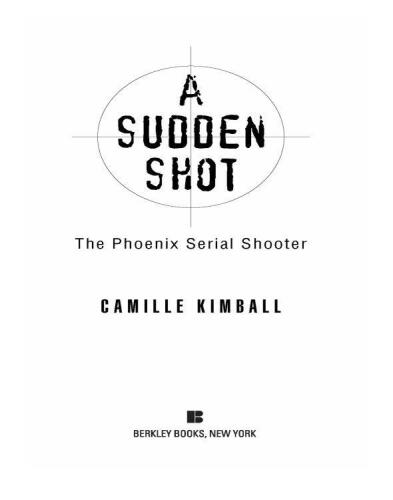 A Sudden Shot: The Phoenix Serial Shooter