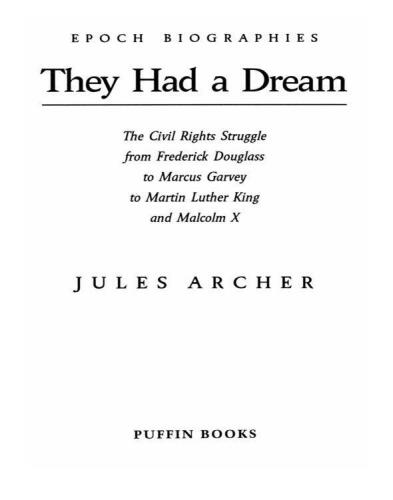 They Had a Dream: The Civil Rights Struggle from Frederick Douglass...Malcolm X