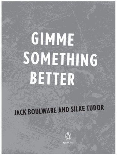 Gimme Something Better: The Profound, Progressive, and Occasionally Pointless History of Bay Area Punk from Dead Kennedys to Green Day
