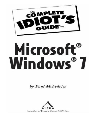 The Complete Idiot's Guide to Microsoft Windows 7