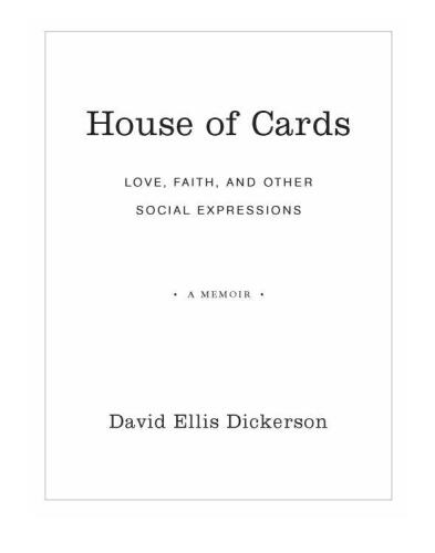 House of Cards: Love, Faith, and Other Social Expressions