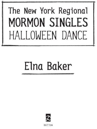 The New York Regional Mormon Singles Halloween Dance: A Memoir