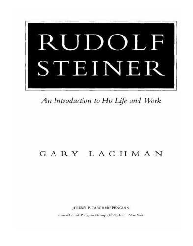 Rudolf Steiner: An Introduction to His Life and Work