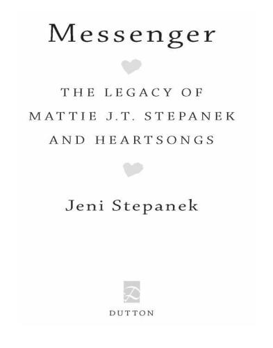 Messenger: The Legacy of Mattie J. T. Stepanek and Heartsongs