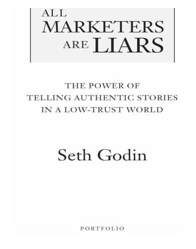 All Marketers are Liars (with a New Preface)