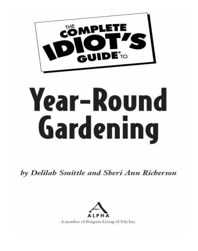 The Complete Idiot's Guide to Year-Round Gardening