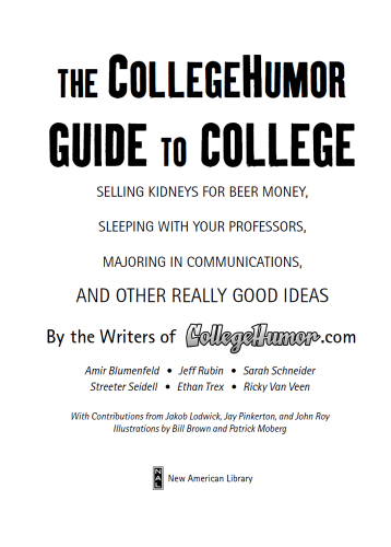 The CollegeHumor Guide to College