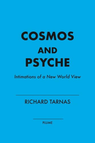 Cosmos and Psyche : Intimations of a New World View