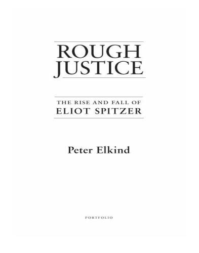 Rough Justice: The Rise and Fall of Eliot Spitzer