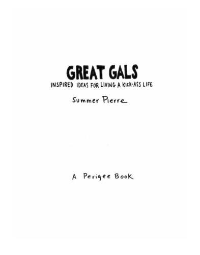 Great Gals: Inspired Ideas for Living a Kick-Ass Life