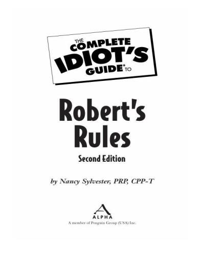 The Complete Idiot's Guide to Robert's Rules