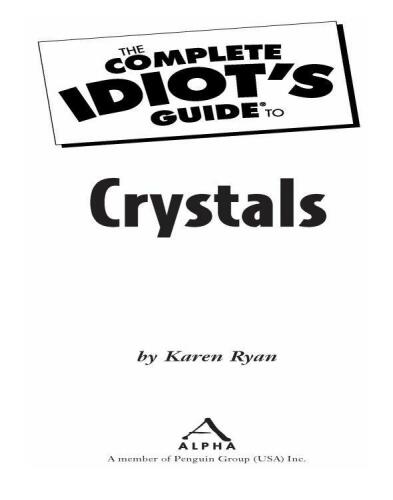 The Complete Idiot's Guide to Crystals