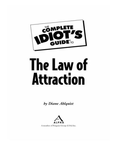 The Complete Idiot's Guide to the Law of Attraction