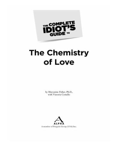 The Complete Idiot's Guide to the Chemistry of Love