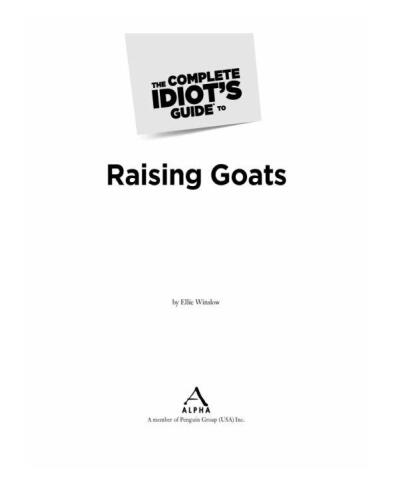 The Complete Idiot's Guide to Raising Goats