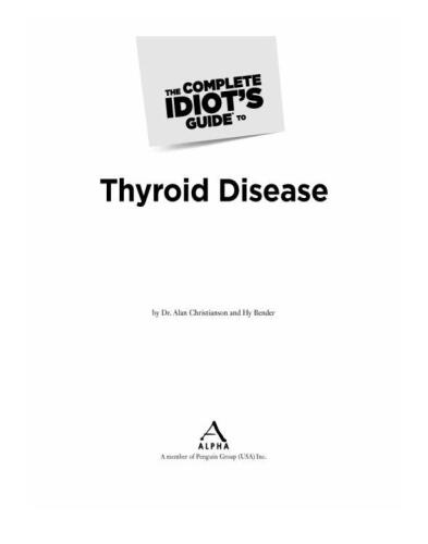 The Complete Idiot's Guide to Thyroid Disease