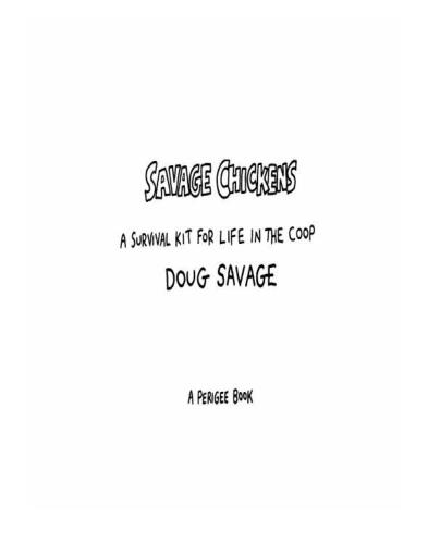 Savage Chickens: A Survival Kit for Life in the Coop