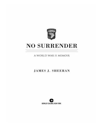 No Surrender: A World War II Memoir