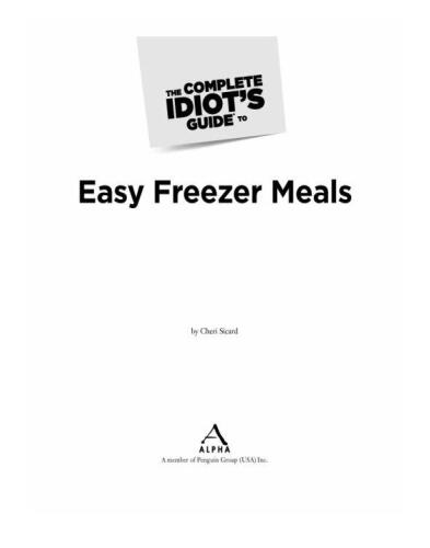 The Complete Idiot's Guide to Easy Freezer Meals