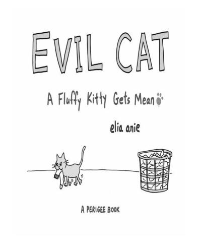 Evil Cat: A Fluffy Kitty Gets Mean