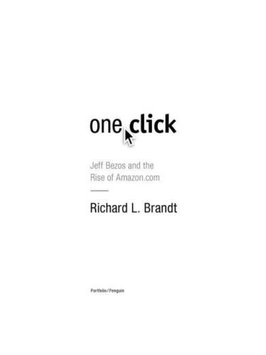 One Click: Jeff Bezos and the Rise of Amazon.com