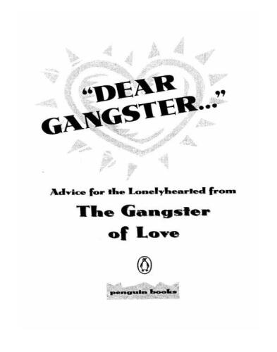 Dear Gangster...: Advice for the Lonelyhearted from the Gangster of Love