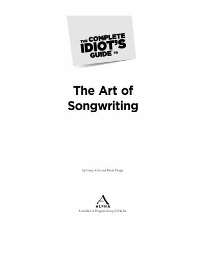 The Complete Idiot's Guide to the Art of Songwriting