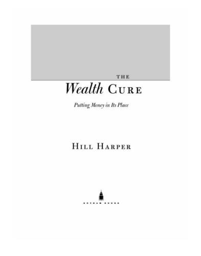 The Wealth Cure: Putting Money in Its Place